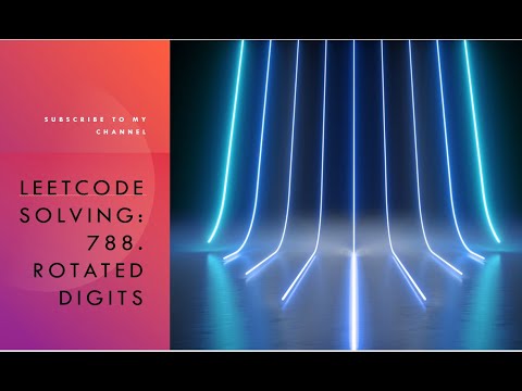 Leetcode solving: 788. Rotated Digits - YouTube