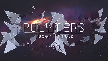 Paper Animals - Polymers (Official Music Video)