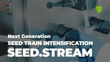SEED.STREAM: Next Generation Seed Train Intensification in Upstream Biopharma