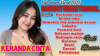 KERANDA CINTA // DANGDUT ORGEN TUNGGAL PALING DI CARI TERHITS 2026 FULL BASS