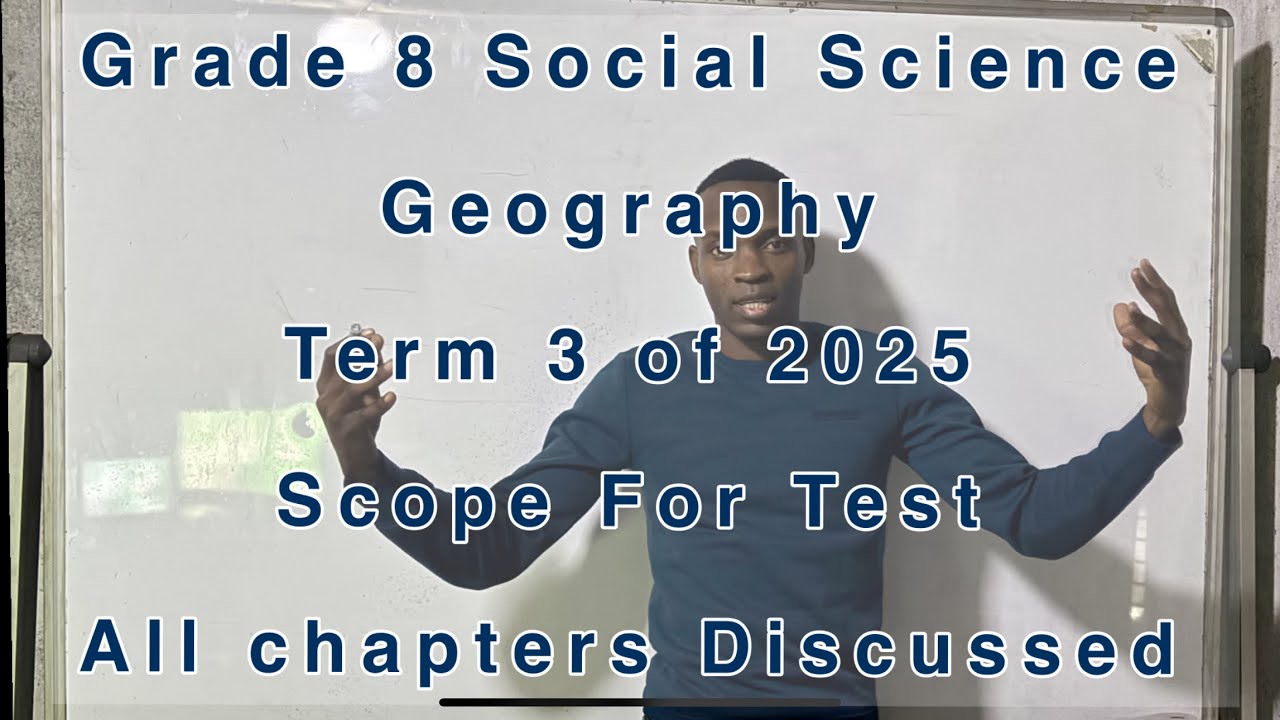 Grade 8 Social science (Geography) Term 3 Scope for 2025 - YouTube