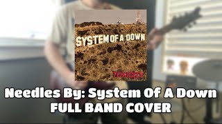 Needles By: System Of A Down | FULL BAND COVER