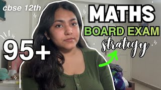 MATHS BOARD EXAM STRATEGY 🔥 *CLASS 12th* CBSE 📚 score 95+ in last 3 days 💯