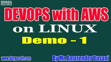 DEVOPS with AWS on LINUX tutorial || Demo - 1 || by Mr. Amarender Busani On 18-11-2020 @8:30AM