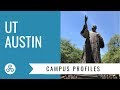 Campus Profile - UT Austin - University of Texas at Austin