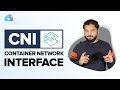 Container network interface cni explained in 7 minutes