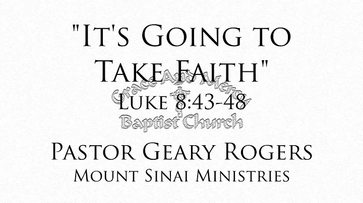TIYS: It's Going To Take Faith - Pastor Geary Rogers
