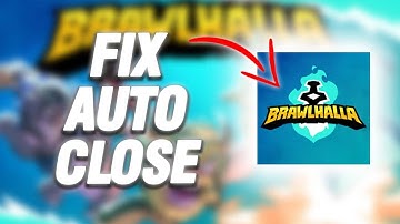 How To Fix Brawlhalla Auto Close | Final Solution