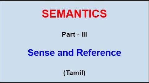Semantics - Sense and Reference (Tamil) #semantics#sense#reference#difference#englishlanglitwaves#