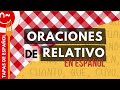 Oraciones de relativo en espaol explicativas y especificativas  relative clauses in spanish