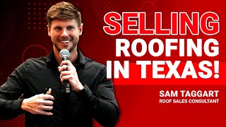 Selling roofing in Texas! Sam Taggart Roof Sales Consultant