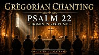 Ancient Gregorian Chant - Psalm 22 Dominus Regit Me (Latin Vulgate)