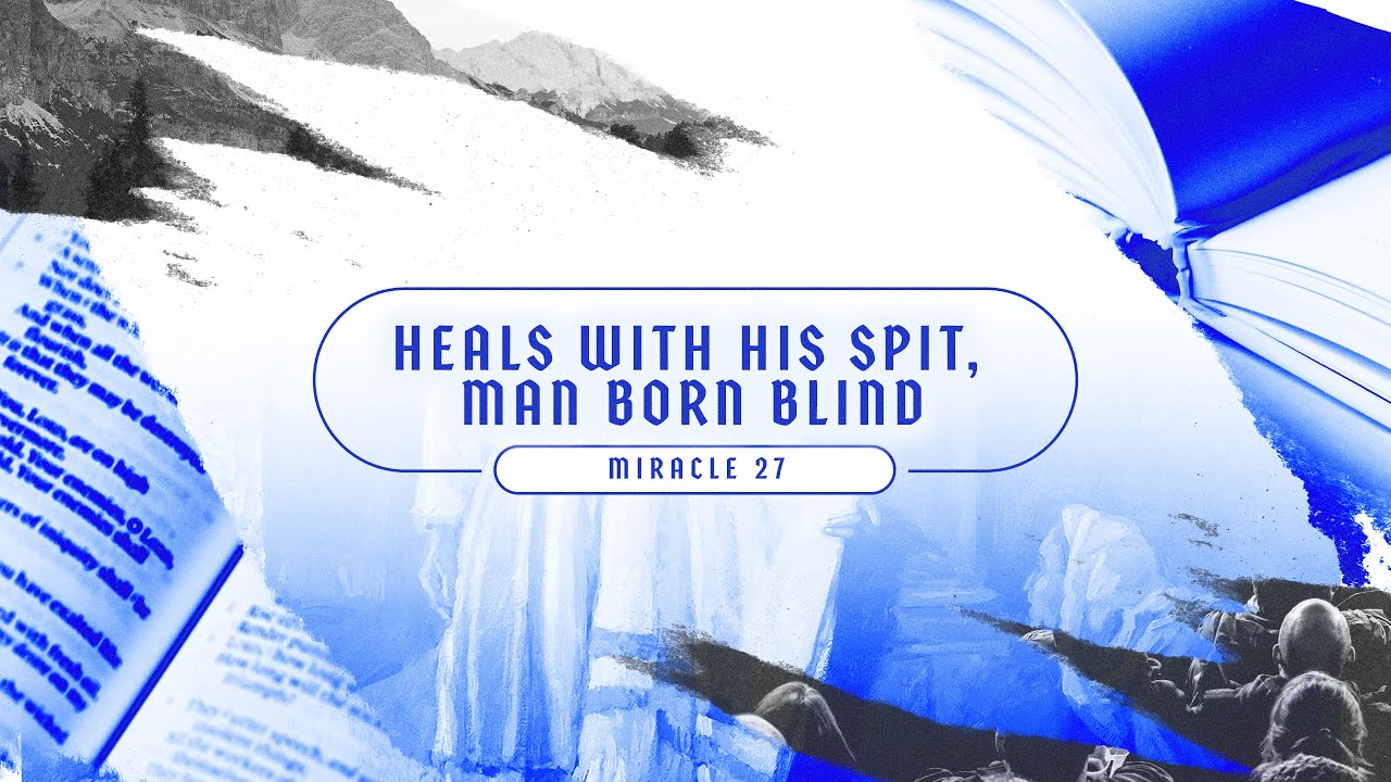 HEALS WITH HIS SPIT, MAN BORN BLIND | The 35 Miracles of Jesus | Dr Paul Gitwaza