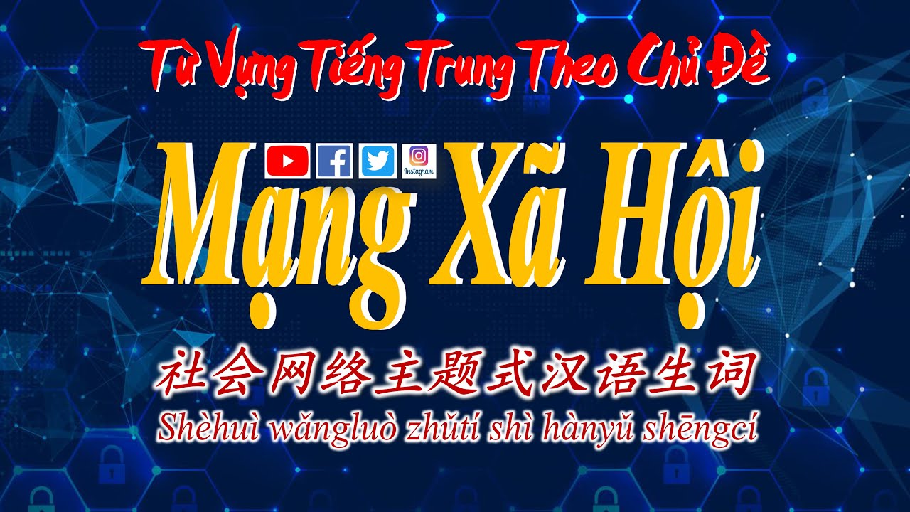 Học Tiếng Trung Theo Chủ Đề | Mạng Xã Hội | HVTG