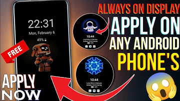 Apply Always On Display On Any Android Phone