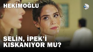Selin, İçten İçe İpek Ile Ateşi Mi Kıskanıyor? Hekimoğlu 19.Bölüm