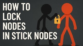 How to lock nodes in stick nodes