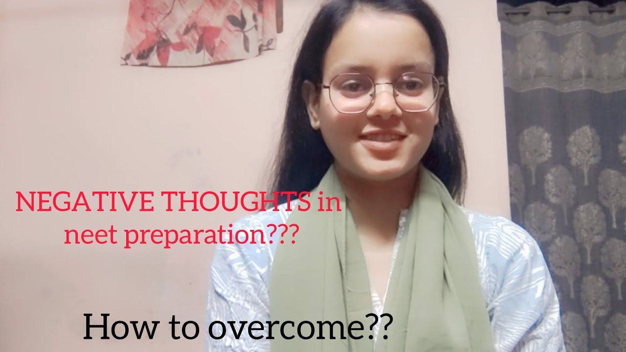 How to deal with negative thoughts during neet preparation - YouTube