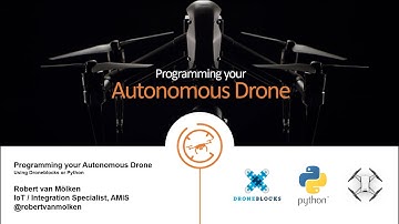 Programming your autonomous drone with Droneblocks and Python | Robert van Mölken