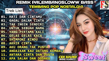 REMIK PALEMBANG SLOW BASS TEMBANG NOSTALGIA || TEMBANG KENANGAN @FS21musik