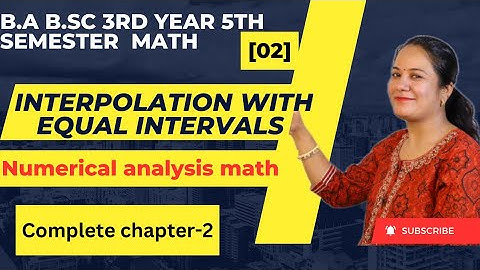 Interpolation With Equal Intervals Chapter 2 Numerical Analysis Math|Bsc  Semester|Basic Concepts