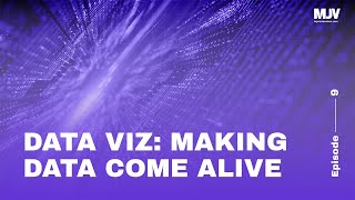 Data Viz:  Making Data Come Alive