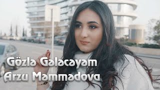 Arzu Məmmədova - Gözlə gələcəyəm ( video 2021) Resimi