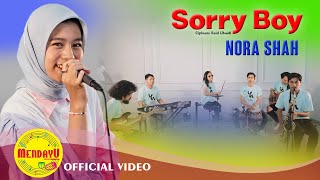 Sorry Boy – Nora Shah | Official Music Video – Dangdut Indonesia