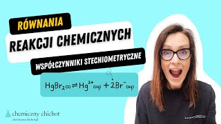 Równania reakcji chemicznych. Uzupełnianie równań reakcji chemicznych.