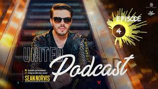 UNITED by Sean Norvis Podcast #4