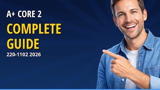 CompTIA A+ Core 2 (220-1102) 2026 — Complete Guide to OS, Security, Software