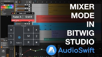 Working in Mixer Mode with Bitwig Studio - AudioSwift