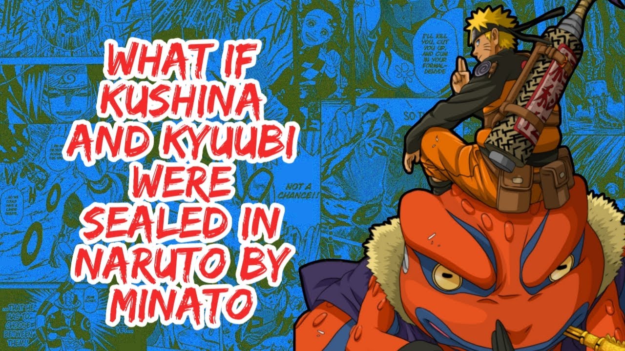 What if Kushina And Kyuubi Were Sealed in Naruto By Minato | Part 1
