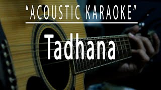 Tadhana - Acoustic karaoke (Up Dharma Down)