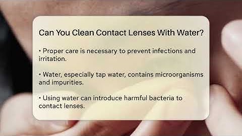 Can You Clean Contact Lenses With Water? - Optometry Knowledge Base