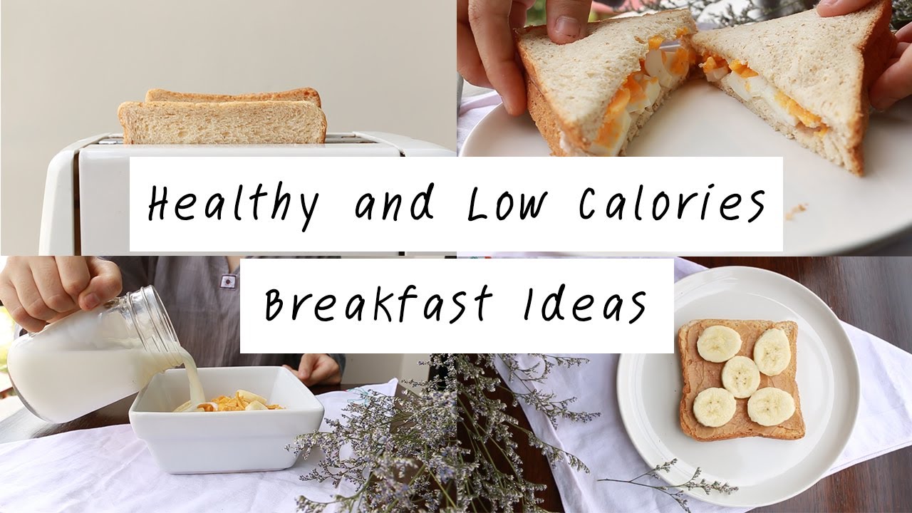 Healthy and Low Calories Breakfast Ideas - YouTube