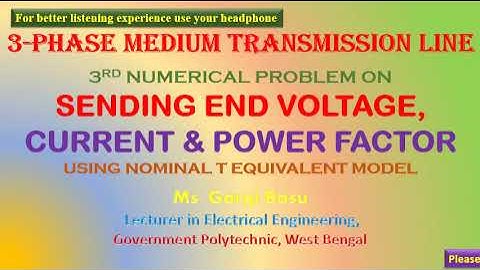 Medium transmission line: T-eq. ckt:  3rd Prob. on sending end voltage, current & power factor