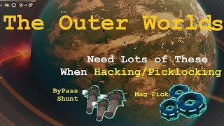The Outer Worlds : Tips / Computer Hacking & Picklocking/Unlocking  / Needs Skills Mag Picks & Bypas