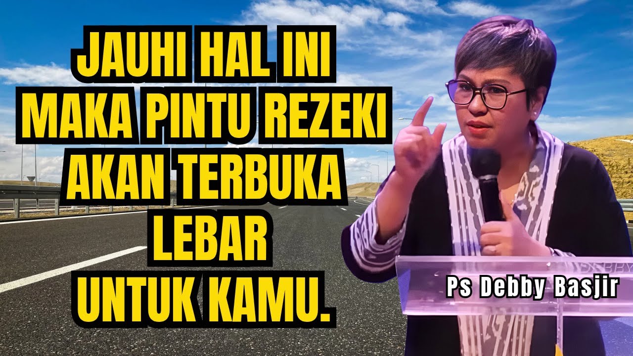 JAUHI HAL INI SUPAYA PINTU REZEKIMU TERBUKA LEBAR - PS DEBBY BASJIR - EVANGELIUM