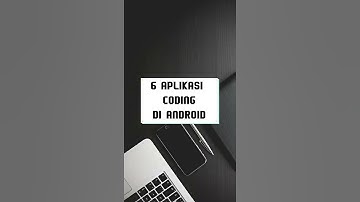 6 Aplikasi Coding di Android  Ada Apa Aja, Sih