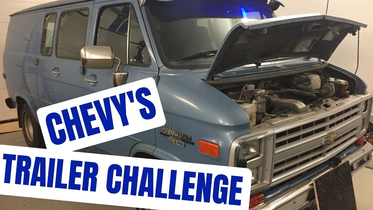Chevy van - the trailer challenge - YouTube