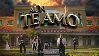 Aún te Amo | Inspiración Cristiana ft Nacho Galindo 
