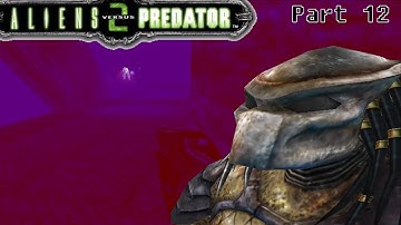 ALIENS vs. PREDATOR 2 - PREDATOR WALKTHROUGH - Part 12
