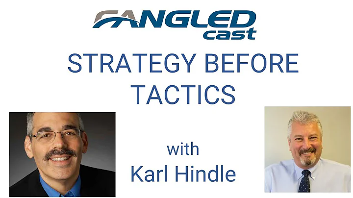 Episode 49: Strategy Before Tactics with Karl Hindle