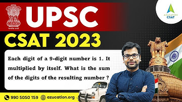 UPSC CSAT 2023 - Number System - Each digit of a 9-digit number is 1- By Amiya | Must Solve Homework