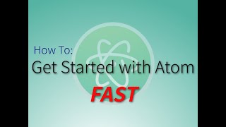 The ULTIMATE Beginners Atom Tutorial: How to Download, Install and Get Started for Web Development