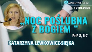 Noc poślubna z Bogiem - Katarzyna Lewkowicz-Siejka - KAZANIE