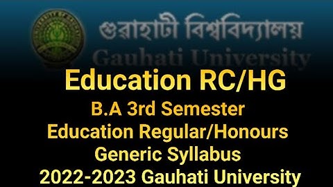 BA 3rd Semester Education Regular Course / Honours Generic Course CBCS Syllabus 2022-2023 Gauhati