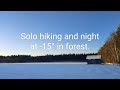 Solo winter hiking. Night at -15 without tent and fire. Finish forest. Ночёвка в -15 без палатки.