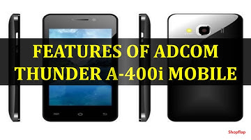 FEATURES OF ADCOM THUNDER A 400i MOBILE
